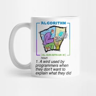 Algorithm - Funny explain - Funny Programming Jokes Mug